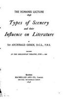 Types of scenery and their influence on literature (The Romanes lecture) 1172117306 Book Cover