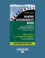 Making Sustainability Work: Best Practices in Managing and Measuring Corporate Social, Environmental, and Economic Impacts: Second Edition [large print edition] 1459675622 Book Cover