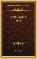 Weltinnigkeit (1919) 1165758318 Book Cover