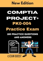 CompTIA Project+ PK0-004 Practice Exam: Actual New Exams Questions and Answers for CompTIA Project+ Certification B0892DP55Z Book Cover