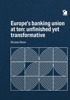 Europe's Banking union at ten: unfinished yet transformative 9078910593 Book Cover