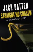 Straight No Chaser: A Crang Mystery 0771594402 Book Cover