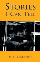 Stories I Can Tell 1413474209 Book Cover