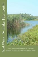Hike Plymouth! 1461037158 Book Cover