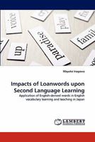 Impacts of Loanwords Upon Second Language Learning 3843384967 Book Cover