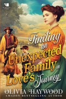 Finding an Unexpected Family in Love's Journey: A Christian Historical Romance Book B0CVX388G7 Book Cover