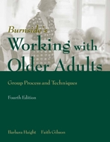 Working with Older Adults: Group Process and Technique 076374770X Book Cover