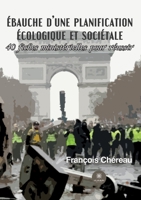 Ébauche d'une planification écologique et sociétale: 40 fiches ministérielles pour réussir B0C4G89N4M Book Cover