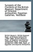 Synopsis of the Contents of the British Museum: Department of Oriental Antiquities: Egyptian Galleri 1113384875 Book Cover