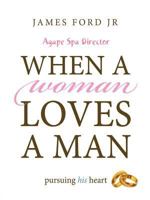 Cuando una mujer ama a un hombre: Cautiva su corazón 1312860073 Book Cover