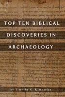 Top Ten Biblical Discoveries in Archaeology 1456347454 Book Cover