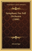 Symphony For Full Orchestra 1166165019 Book Cover