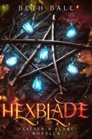 Hexblade : A Feather & Flame Novella 1952609445 Book Cover
