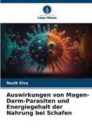 Auswirkungen von Magen-Darm-Parasiten und Energiegehalt der Nahrung bei Schafen 6205730812 Book Cover