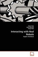 Interacting with Real Robots: Haptic Interfaces 363935463X Book Cover