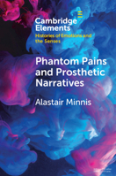 Phantom Pains and Prosthetic Narratives: From George Dedlow to Dante 1108970559 Book Cover