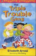 The Triple Trouble Gang (Mammoth Storybooks) 0749741627 Book Cover