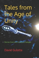 Tales from the Age of Unity: Stories from the History of Ganges B09HPC7V3X Book Cover