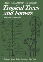 Tropical Trees and Forests: An Architectural Analysis 3642811922 Book Cover