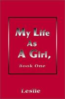 My Life as a Girl, Book One 0595166253 Book Cover