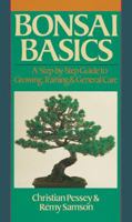 Bonsai Basics: A Step-By-Step Guide To Growing, Training & General Care 0806903279 Book Cover