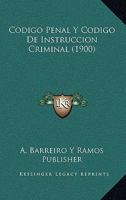 Codigo Penal Y Codigo De Instruccion Criminal (1900) 1168426324 Book Cover