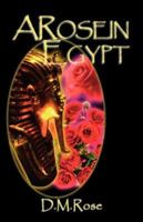 A Rose in Egypt 1412067847 Book Cover