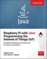 Raspberry Pi with Java: Programming the Internet of Things (Iot) 0071842012 Book Cover