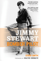 Jimmy Stewart: Bomber Pilot 0760328242 Book Cover