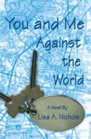 You and Me Against the World 1591294177 Book Cover