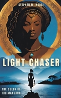 Light Chaser: A Race for Truth in a World of Shadows B0DS1Y3LCS Book Cover