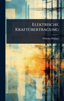 Elektrische KraftÃ1/4bertragung (German Edition) 1023707802 Book Cover