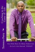 Coaching in the Game of Life: Bring Your "A" Game 1508733473 Book Cover