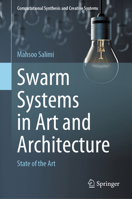 Swarm Systems in Art and Architecture: State of the Art 9811643563 Book Cover
