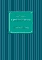 La philosophie de l'anamnèse: Tome I (2013-2015) (French Edition) 2322210080 Book Cover