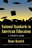 National Standards in American Education: A Citizen's Guide 081577351X Book Cover