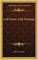Colt Sense, Colt Training 1432573470 Book Cover