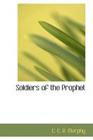 Soldiers Of The Prophet 1845742230 Book Cover