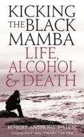 Kicking the Black Mamba - Life, Alcohol & Death 0232528950 Book Cover