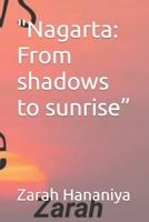 "Nagarta: From shadows to sunrise” B0CH2GRZCD Book Cover