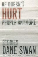 He Doesn't Hurt People Anymore 0993790992 Book Cover