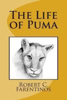 The Life of Puma: Based on a true story 149125064X Book Cover