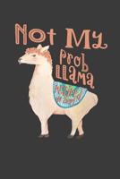 Not My Probllama Retired in 2019: A Thoughtful Retirement Card Alternative 1070248606 Book Cover