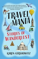 Travel Mania : Stories of Wanderlust 1647421268 Book Cover