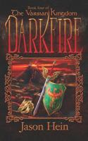 Darkfire: Book 4 of the Varsian Kingdom Series 1093545739 Book Cover