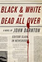 Black and White and Dead All Over 0307267520 Book Cover