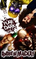 Pure Dark Vol 1: The Ultimate Horror Endurance Test 1522094202 Book Cover