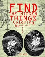 Find The Hidden Things Coloring And Activity Book 1540342492 Book Cover