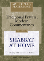 My People's Prayer Book, Vol. 7: Traditional Prayers, Modern Commentaries---Shabbat at Home 1683362152 Book Cover