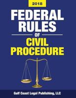 Federal Rules of Civil Procedure 2018: Complete Rules and Select Statutes 1979353131 Book Cover